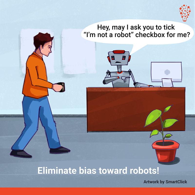Eliminate bias toward robots!