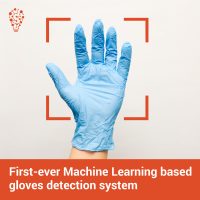 First-ever Machine Learning based gloves detection system